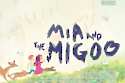 Mia And The Migoo