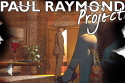 The Paul Raymond Project - Terms & Conditions Apply