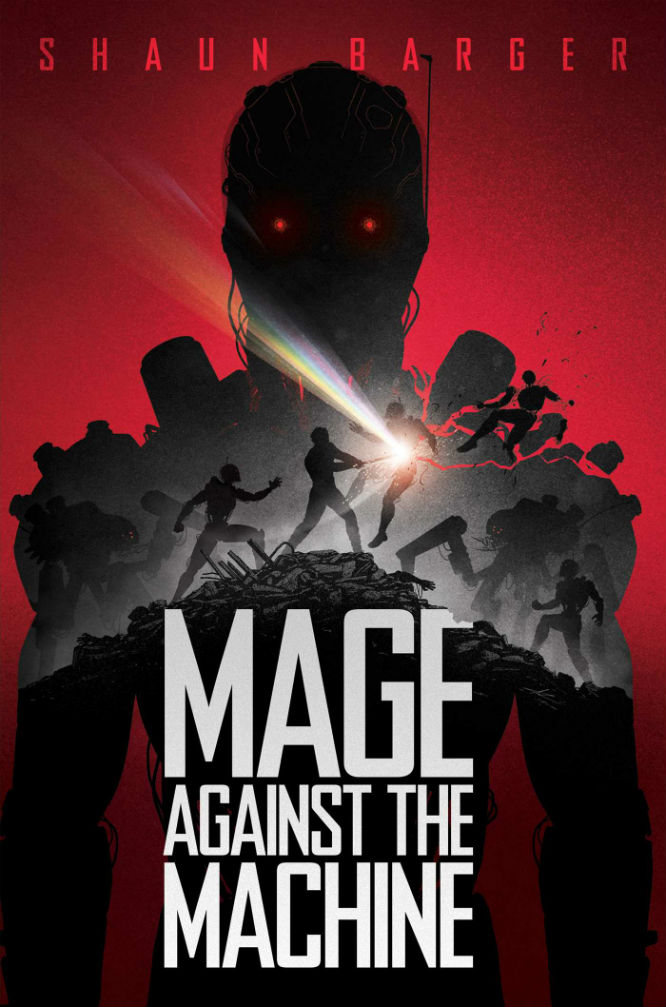 Mage Against The Machine, by Shaun Barger, is out now