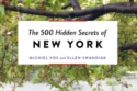 500 Hidden Secrets of New York