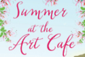 Summer at the Art Cafe