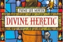 Divine Heretic