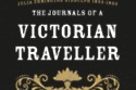 The Journals of a Victorian Traveller