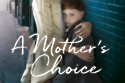 A Mother's Choice