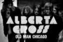 Alberta Cross – Old Man Chicago