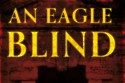 Contemporary Ghostly drama - An Eagle Blind