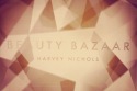 Harvey Nichols Beauty Bazaar