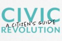 Civic Revolutiion: A Citizen's Guide