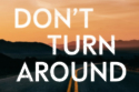 Don't Turn Around