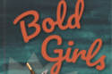 Bold Girls