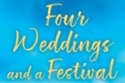 Four Weddings and a Festival