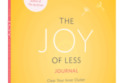 The Joy Of Less Journal