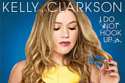 Kelly Clarkson - I Do Not Hook Up