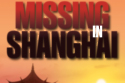 MIssing in Shanghai