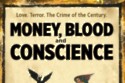 Money, Blood and Conscience