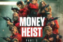 Money Heist Part Five will be on Netflix early September, 2021 / Picture Credit: Netflix