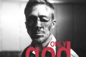 Only God Forgives