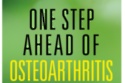 One Step Ahead of Osteoarthritis