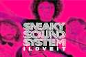 Sneaky Sound System - I Love It