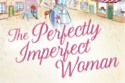 The Perfectly Imperfect Woman