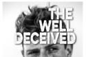 The Well Deceived