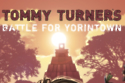 Tommy Turner's Battle for Yorintown