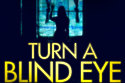 Turn a Blind Eye