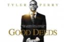 Tyler Perry's Good Deeds
