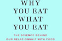 Why You Eat What You Eat