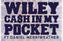 Wiley - Cash In My Pocket