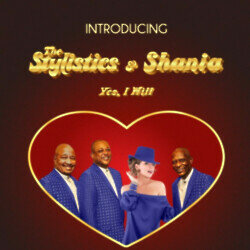 The Stylistics and Shania Twain spread the love this Valentine's Day with their duet 'Yes, I Will'