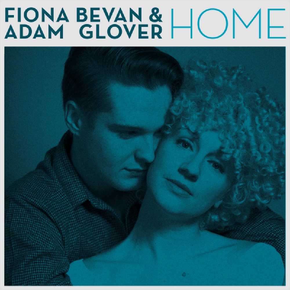 Fiona Bevan & Adam Glover - 'Home'