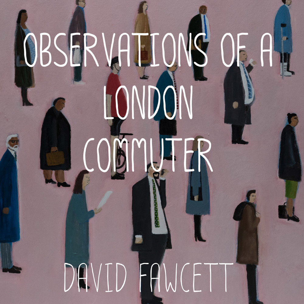 Observations of a London Commuter