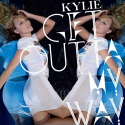 Kylie - Get Outta My Way